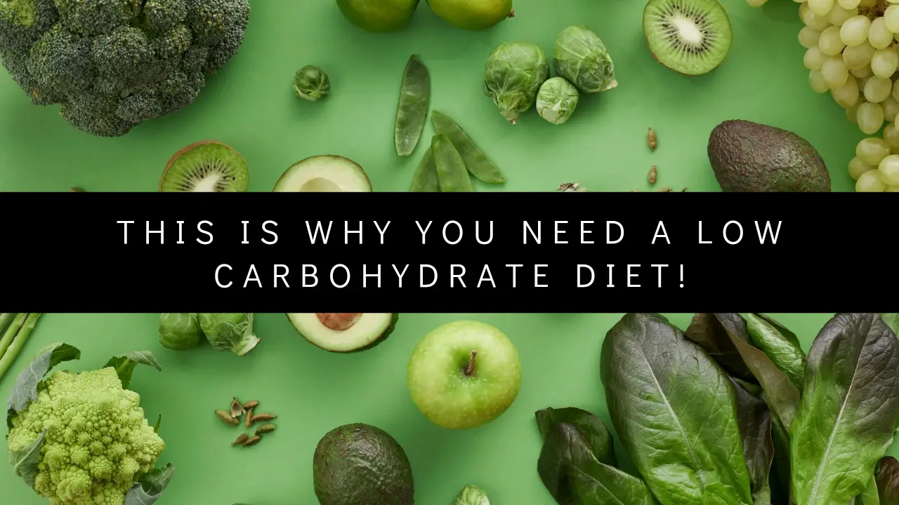 This is Why you need a Low carbohydrate diet!