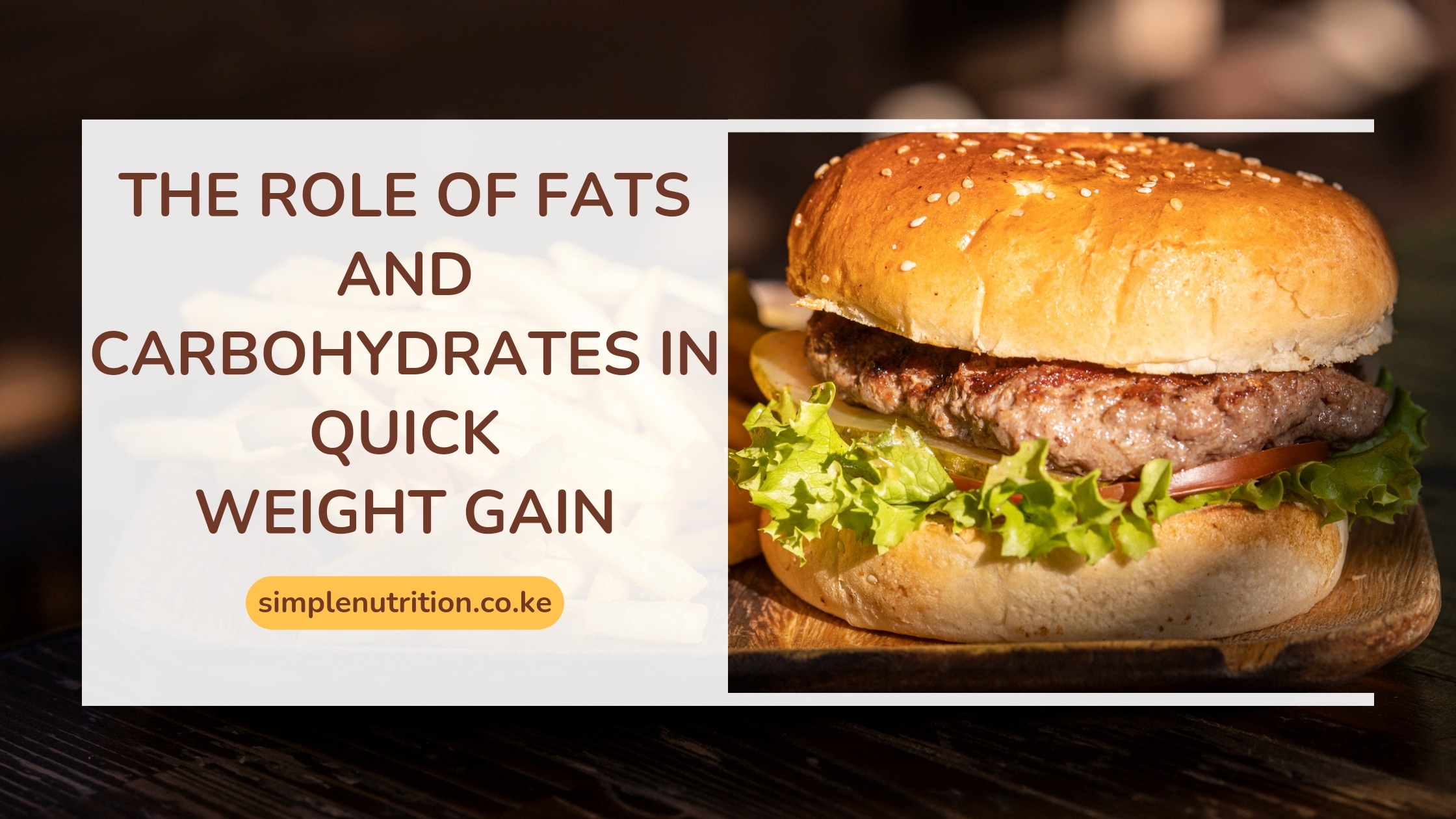 The Role of Fats and Carbohydrates in Quick Weight Gain