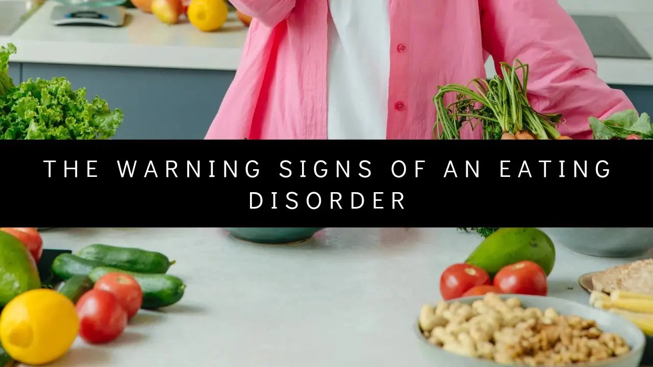 The Warning Signs of an Eating Disorder