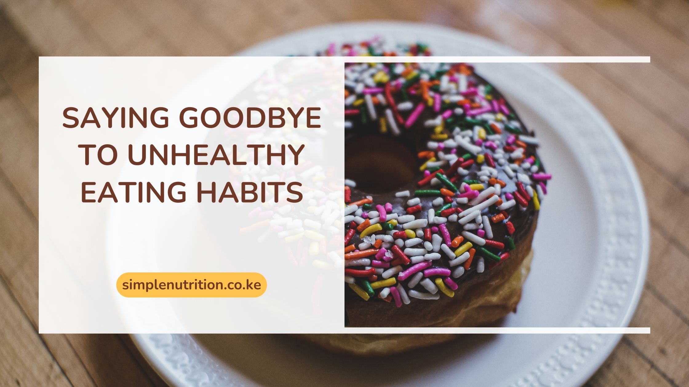 Saying goodbye to unhealthy eating habits