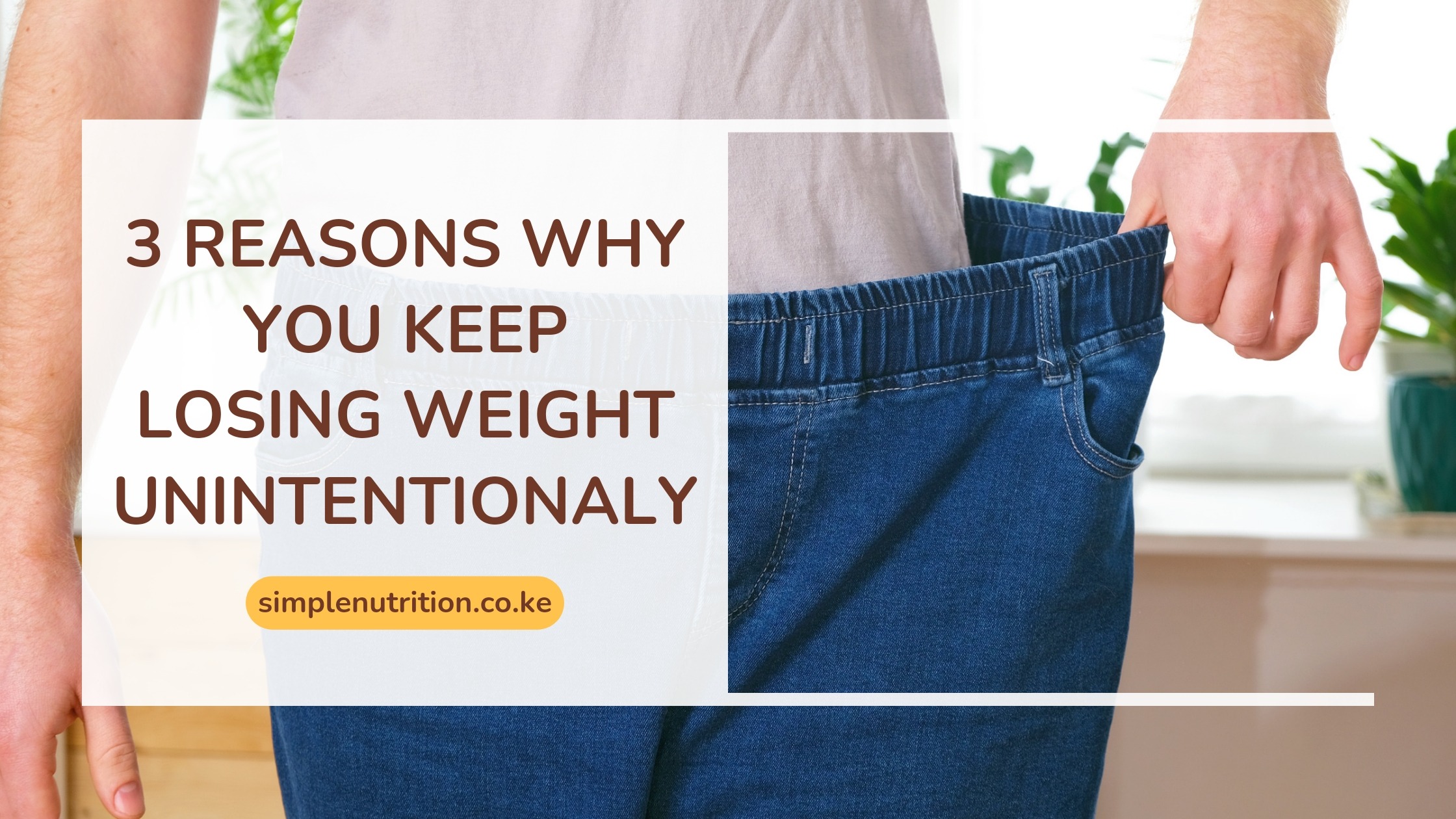 3 Reasons why you keep losing weight?