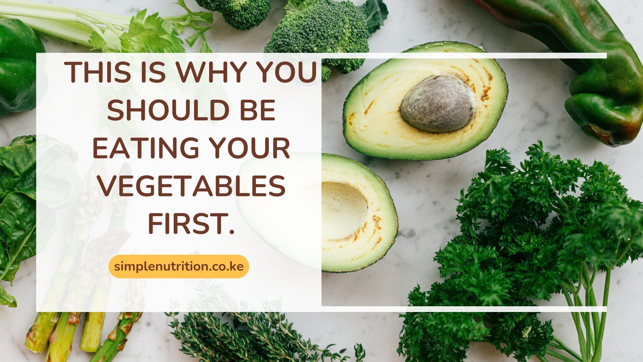 This is Why you should be Eating your Vegetables First.