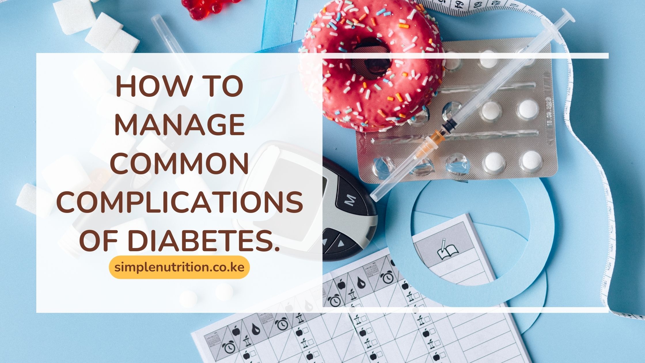 How to Manage Common Complications of Diabetes.