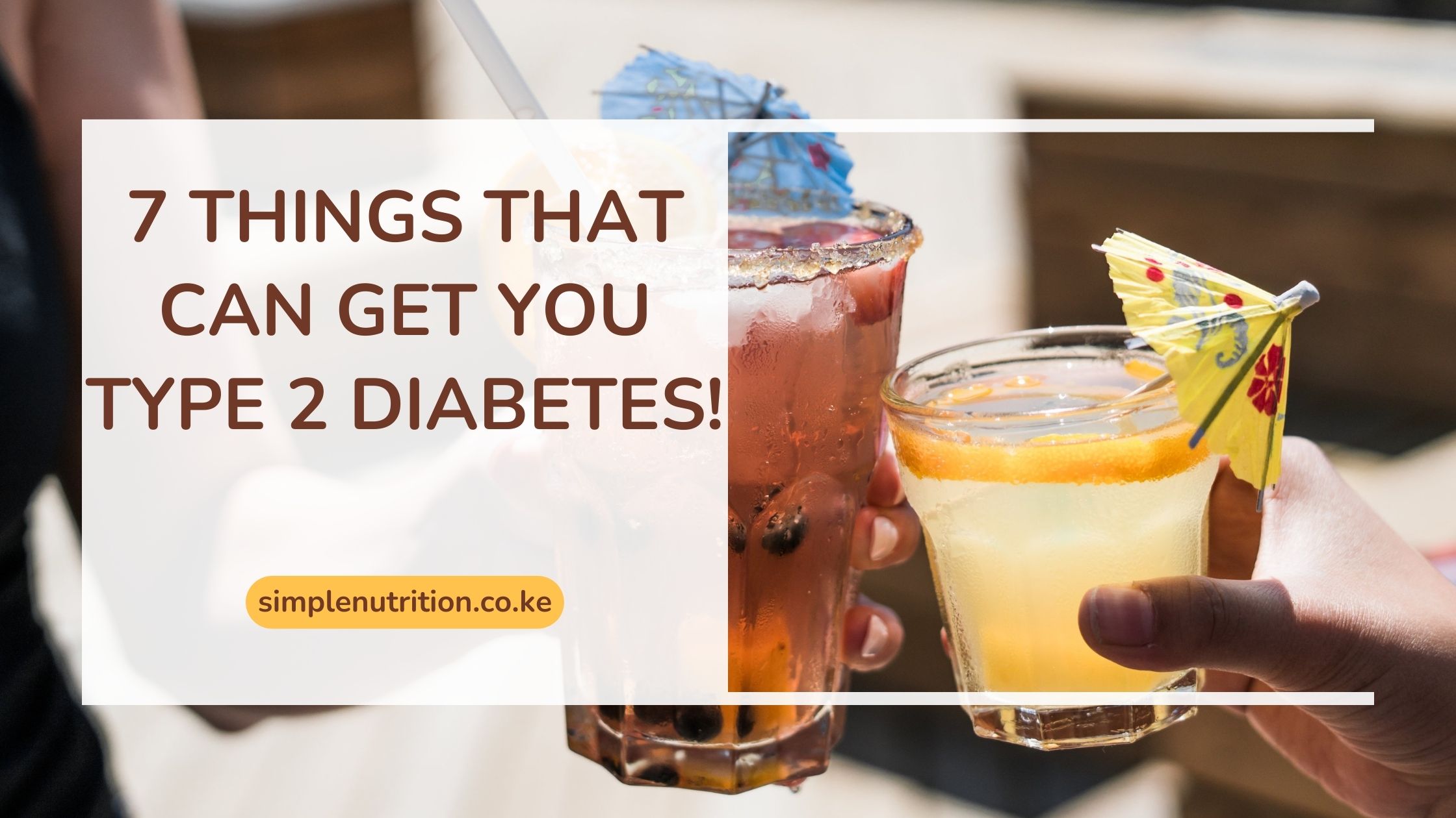 7 Things that can get you Type 2 Diabetes!