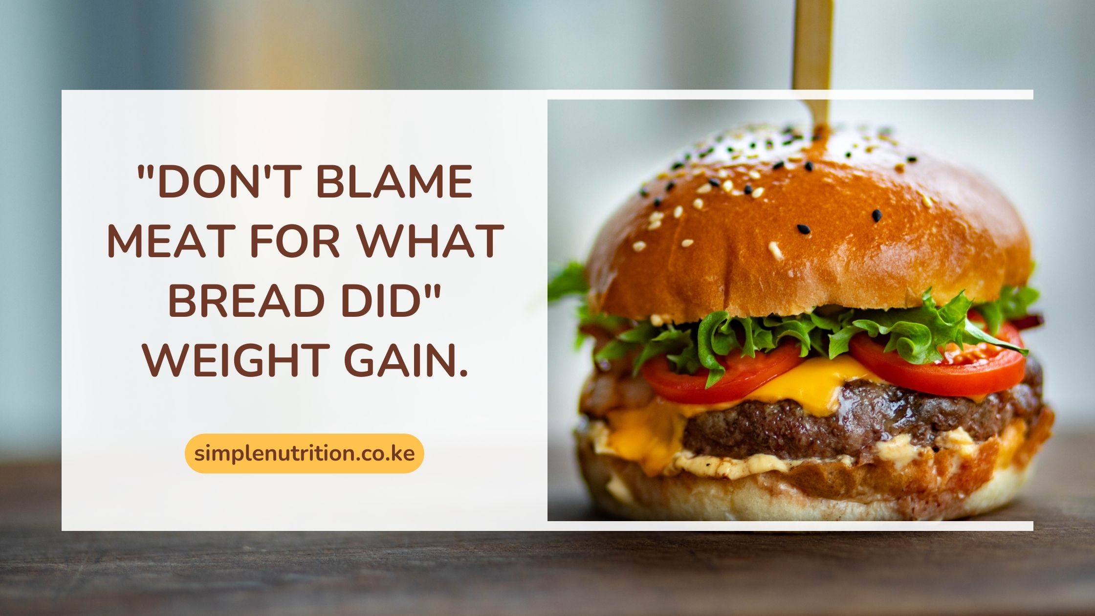 “Don’t blame meat for what bread did” weight gain.
