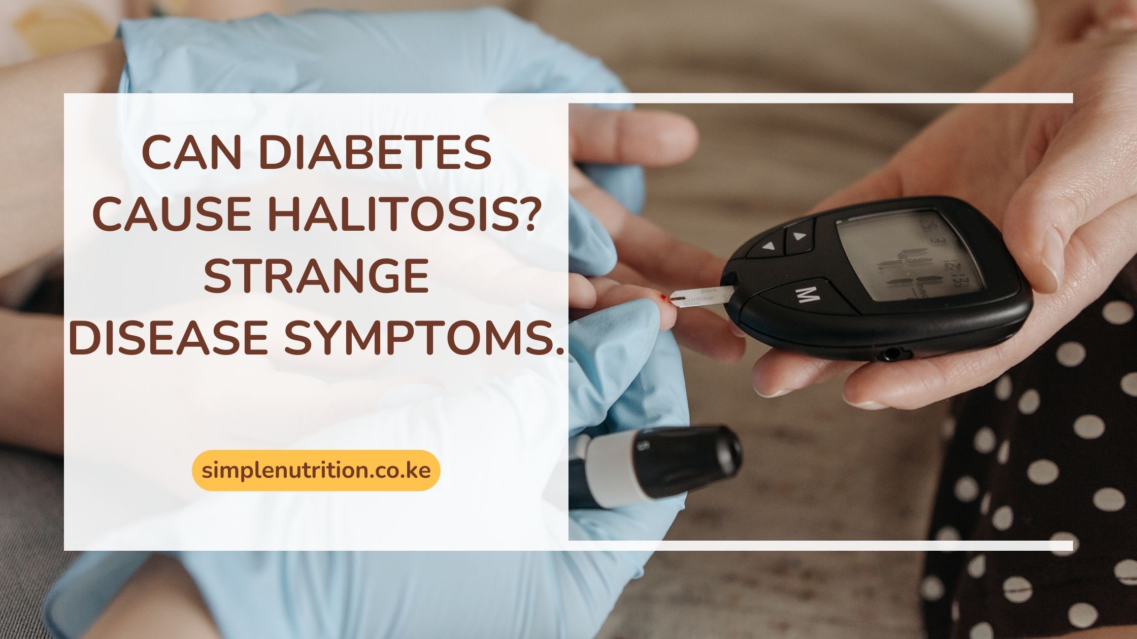 Can diabetes cause halitosis? strange disease symptoms.