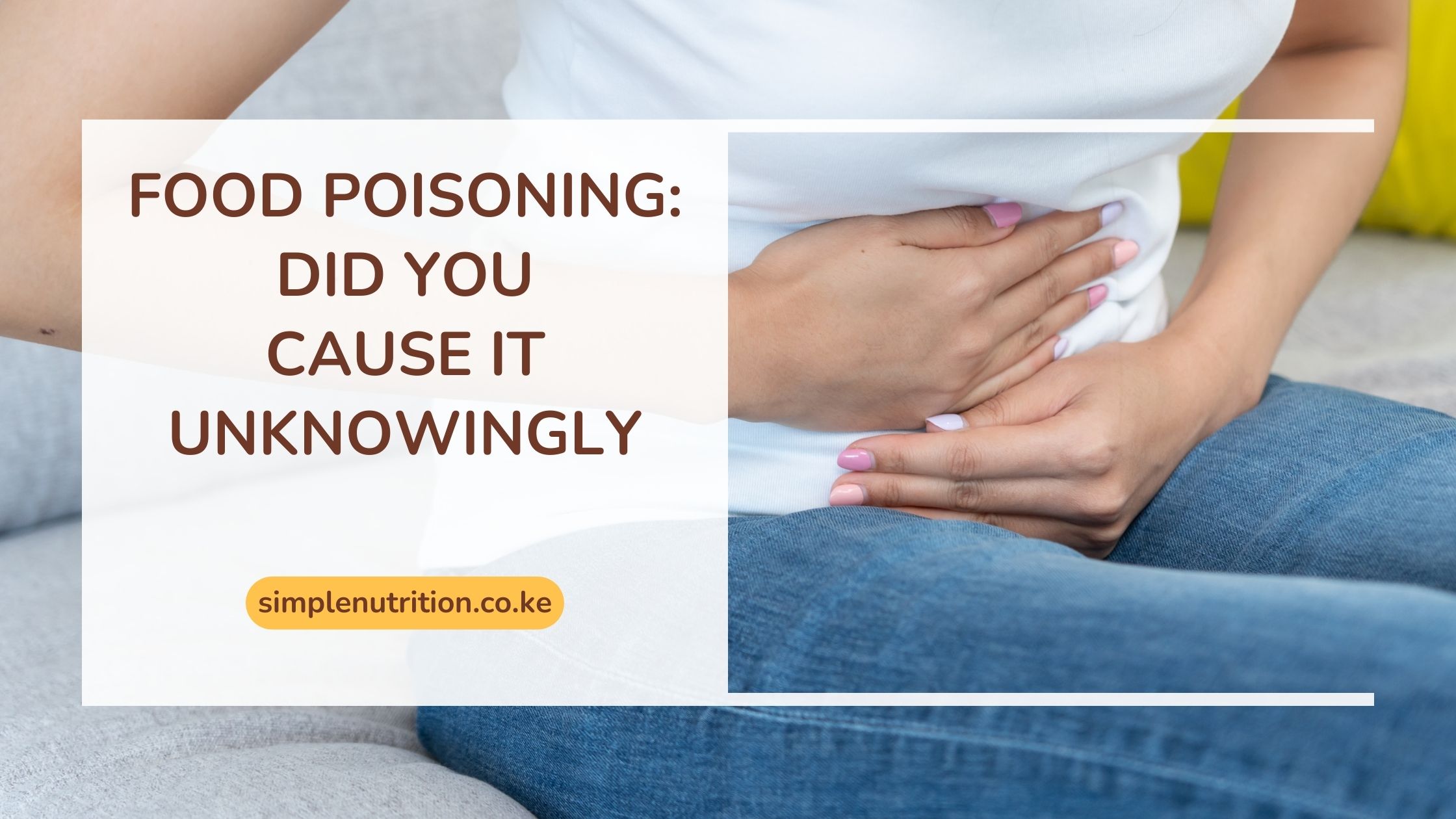 Food Poisoning: Did You Cause It Unknowingly?