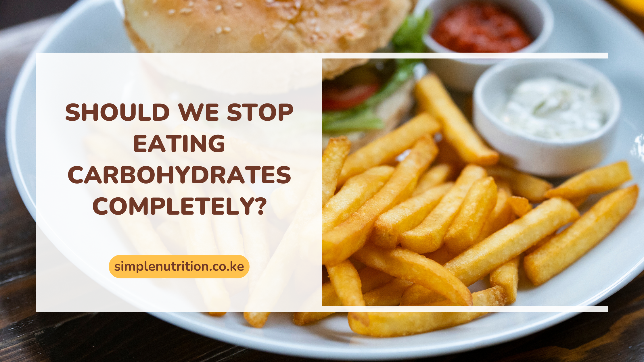 Carbohydrates: should we stop eating them completely?