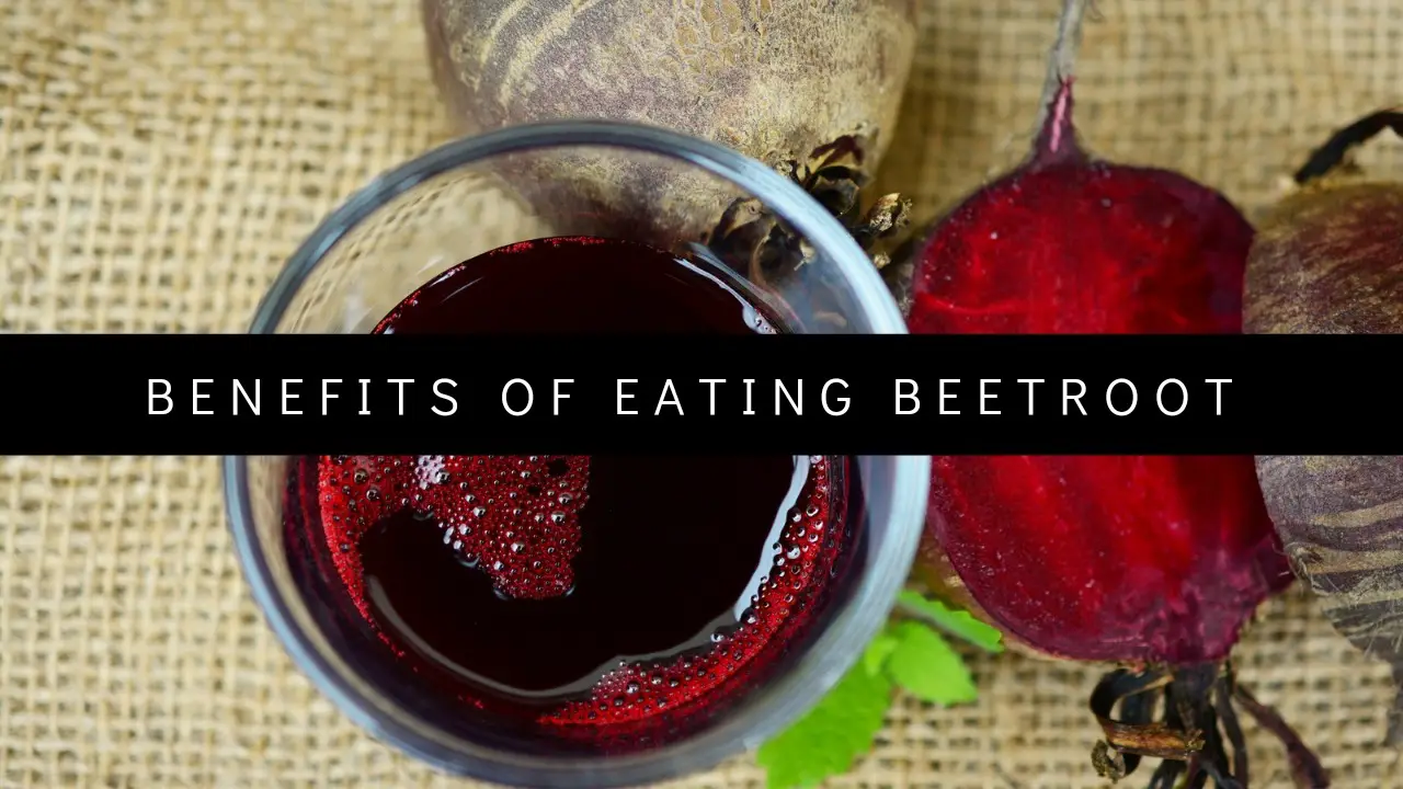 What are the Healthy BENEFITS of eating “beetroot”?